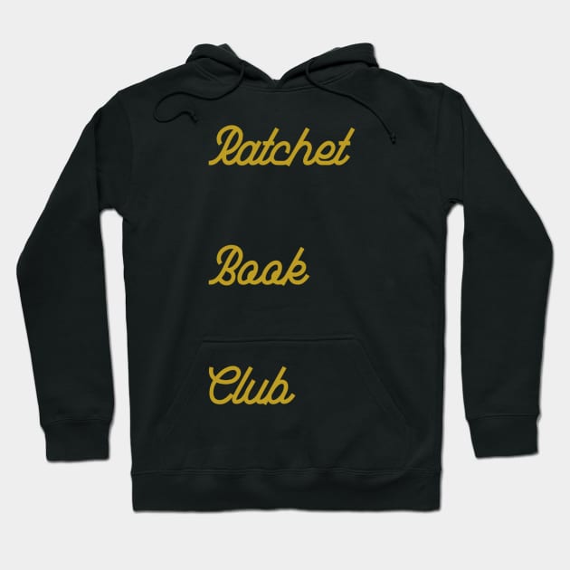 Ratchet Book Club Logo Shirt Hoodie by Single_Simulcast